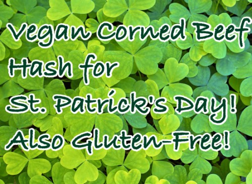 Vegan Corned Beef Hash for St. Patrick's Day - Also Gluten-Free!